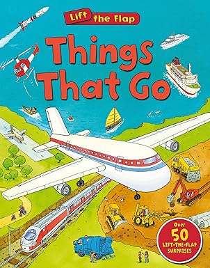 Things That Go Lift the Flap