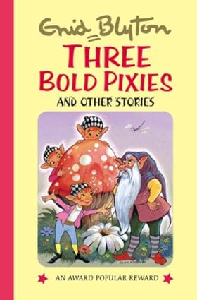 Three Bold Pixies: and Other Stories