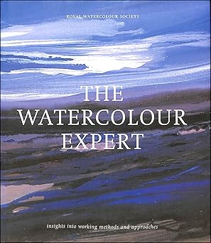 Watercolour Expert Insights Into Working Methods and Approaches