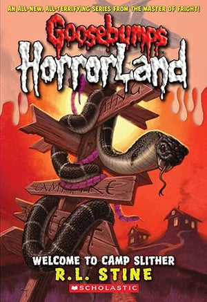 Welcome to Camp Slither (Goosebumps HorrorLand, No. 9)