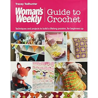 Woman's Weekly Guide to Crochet