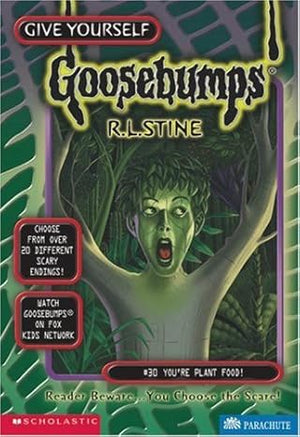 You're Plant Food! (Give Yourself Goosebumps, No. 30)