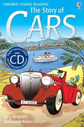 Usborne Young Reading Series One: The Story of Cars [Book with CD]