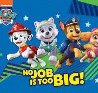 Paw Patrol No Job Is Too Big