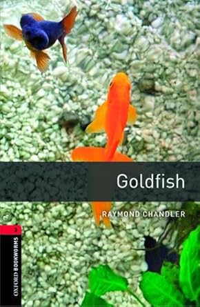 Oxford Bookworms Level 3 Goldfish