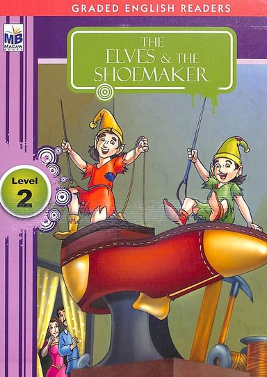 Elves And The Shoemaker ; Graded English Readers Level - 2