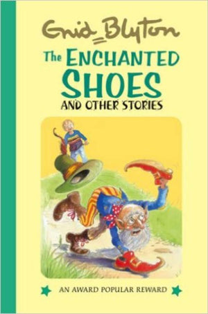 The Enchanted Shoes & Other Stories