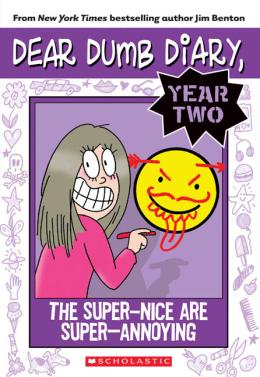 Dear Dumb Diary Year Two #2: The Super-Nice Are Super-Annoying Jim Benton    | S&S Bookstore